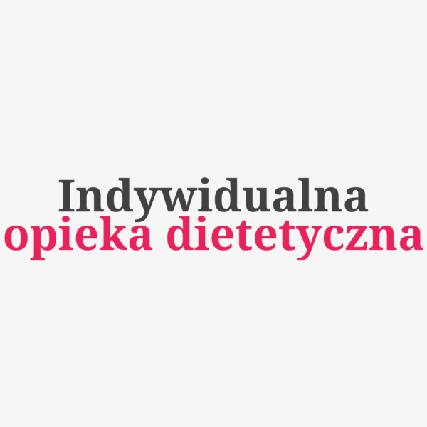 Indywidualna Opieka Dietetyczna